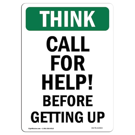 OSHA THINK Sign, Call For Help Before Getting Up, 10in X 7in Rigid Plastic